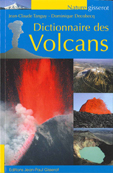 Dictionnaire des Volcans, JC Tanguy, D Decobecq (Gisserot, 2009)