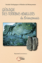 Géologie des terrains houillers du Briançonnais, R Lestournelle (Ed. du Fournel, 2007)