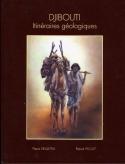 Djibouti : Itinéraires géologiques, P Vellutini & P Piguet (Mecad 1994)